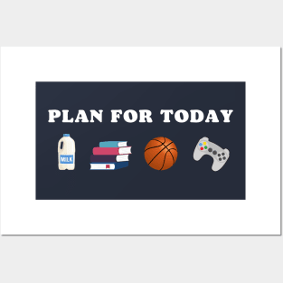 PLAN FOR TODAY MILK SCHOOL BASKETBALL GAME FUNNY Posters and Art